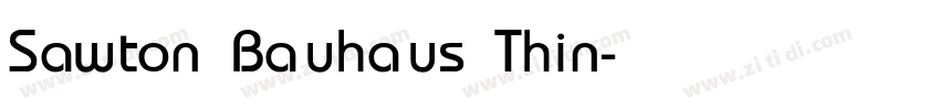 Sawton Bauhaus Thin字体转换 Sawton Bauhaus Thin字体转换